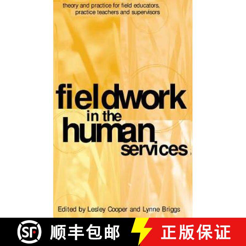 【3-4周达】Fieldwork in the Human Services: Theory and practice for field educators, practice teacher... [9781864488302]
