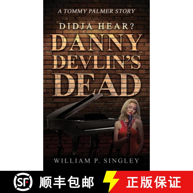 预订 Didja' Hear? Danny Devlin's Dead: A Tommy Palmer Story [9781964037042]
