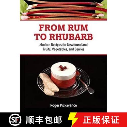 【3-4周达】From Rum to Rhubarb: Modern Recipes for Newfoundland Fruits, Vegetables, and Berries [9781999491093]