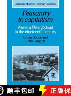 【3-4周达】Peasantry to Capitalism: Western OEstergoetland in the Nineteenth Century - Peasantry to C... [9780521026413]