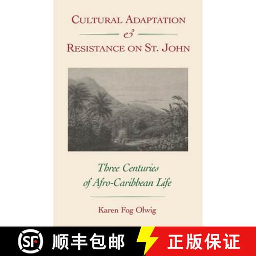 【3-4周达】Cultural Adaptation and Resistance on St.John – Three Centuries of Afro–Caribbean Life [9780813008189]