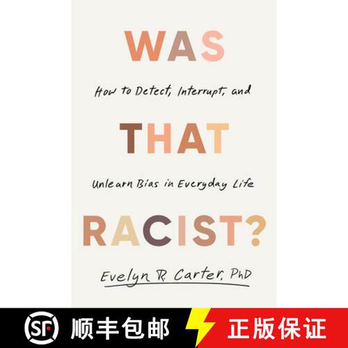 【3-4周达】精装 Was That Racist?: How to Detect, Interrupt, and Unlearn Bias in Everyday Life [9780316583329]