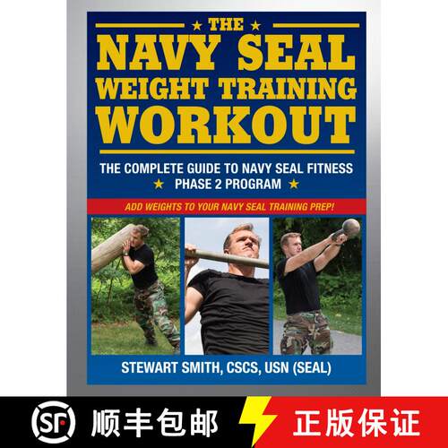 【3-4周达】The Navy SEAL Weight Training Workout: The Complete Guide to Navy SEAL Fitness - Phase 2 P... [9781578264766]
