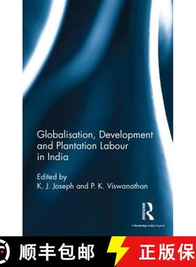 【3-4周达】Globalisation, Development and Plantation Labour in India [9781138658820]