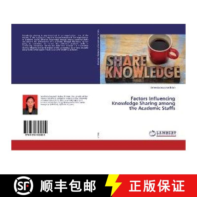 预订 Factors Influencing Knowledge Sharing among the Academic Staffs [9783330322622]
