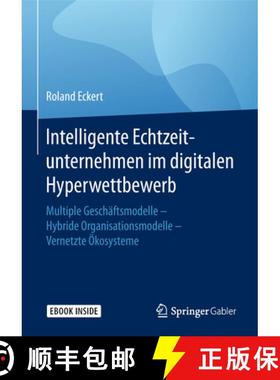 【3-4周达】Intelligente Echtzeitunternehmen Im Digitalen Hyperwettbewerb: Multiple Geschäftsmodelle ... [9783658217587]