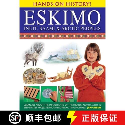 【3-4周达】精装 Hands-On History! Eskimo, Inuit, Saami & Arctic Peoples: Learn all about the inhabita... [9781843229940]