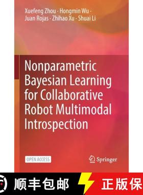 【3-4周达】Nonparametric Bayesian Learning for Collaborative Robot Multimodal Introspection [9789811562655]