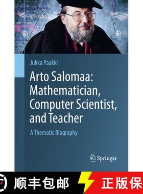 【3-4周达】Arto Salomaa: Mathematician, Computer Scientist, and Teacher : A Thematic Biography [9783030160517]