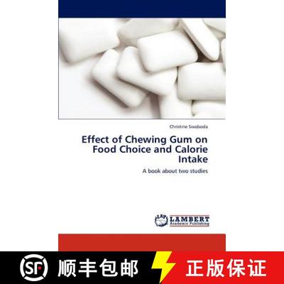 预订 Effect of Chewing Gum on Food Choice and Calorie Intake [9783659240850]