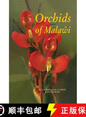 【3-4周达】精装 Orchids of Malawi: The epiphytic and terrestrial orchids from South and East Central ... [9789061918080]