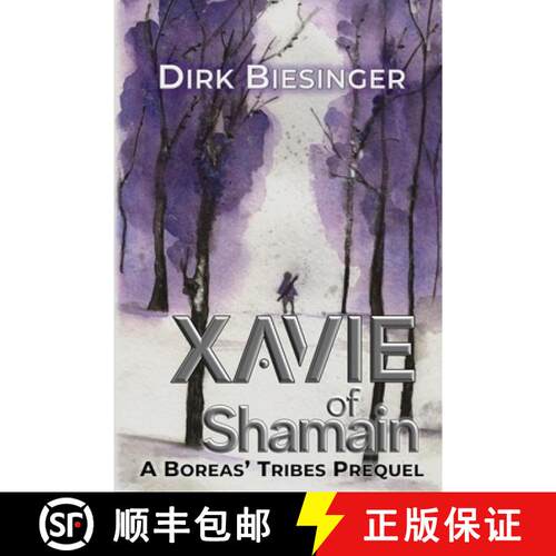 【3-4周达】Xavie of Shamain: A Boreas' Tribes Prequel [9781967125012]