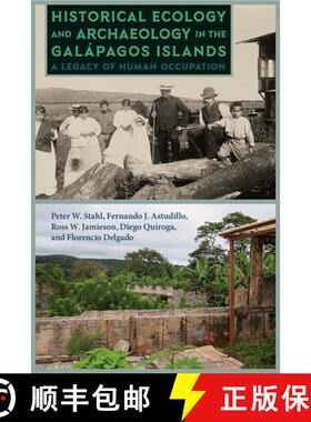 【3-4周达】Historical Ecology and Archaeology in the Galápagos Islands: A Legacy of Human Occupation [9780813066271]