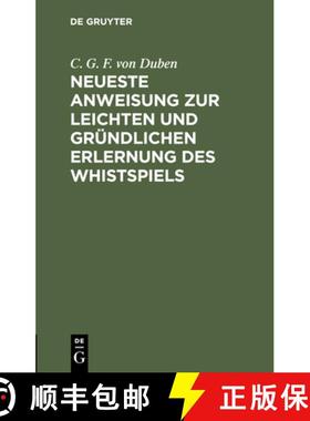 预订 Neueste Anweisung zur leichten und gründlichen Erlernung des Whistspiels [9783112444214]