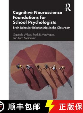 【3-4周达】Cognitive Neuroscience Foundations for School Psychologists: Brain-Behavior Relationships ... [9780367535377]