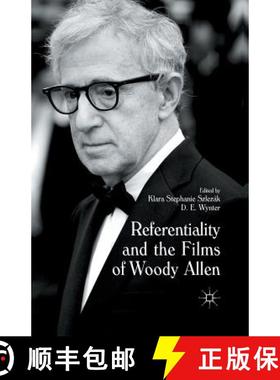 【3-4周达】Referentiality and the Films of Woody Allen [9781349570812]