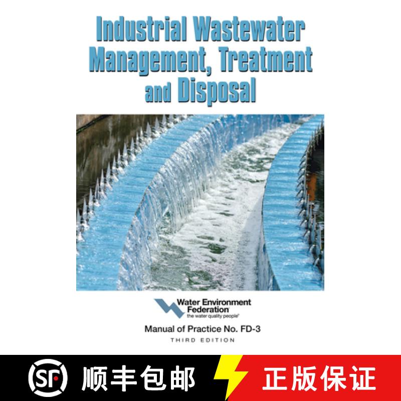 预订 Industrial Wastewater Management, Treatment and Disposal : Manual of Practice FD-3 [9781572783690]
