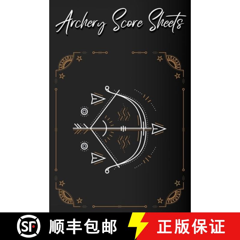 【3-4周达】Archery Score Sheets Book: Score Cards for Archery Competitions, Tournaments, Recording Ro... [9788705019114]