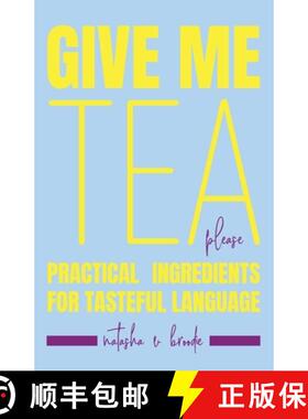 【3-4周达】Give Me Tea, Please: Practical Ingredients for Tasteful Language [9798989354115]