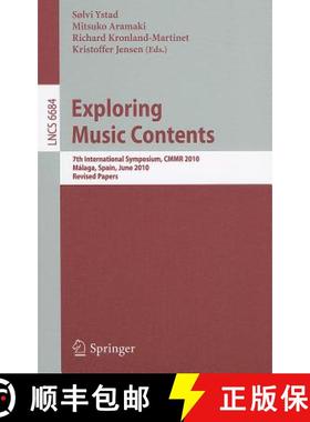 【3-4周达】Exploring Music Contents: 7th International Symposium, Cmmr 2010, Málaga, Spain, June 21-... [9783642231254]