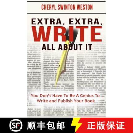 预订 Extra, Extra, WRITE All About IT: You Don't Have To Be A Genius To Write And Publish Your Book [9780983218715]