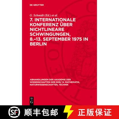 【3-4周达】精装 7. Internationale Konferenz Uber Nichtlineare Schwingungen, 8.-13. September 1975 in ... [9783112778982]