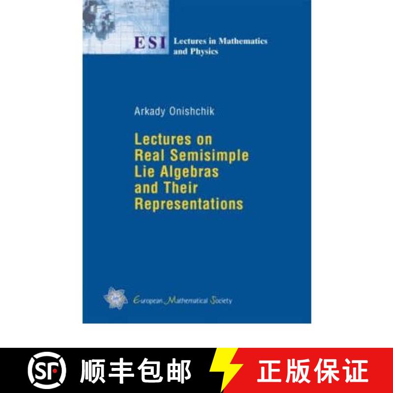 预订 Lectures on Real Semisimple Lie Algebras and Their Representations (ESI Lectures in Mathematics ... [9783037190029]