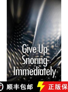 预订 Give Up Snoring Immediately: The key to getting rid of your snoring [9783986085407]