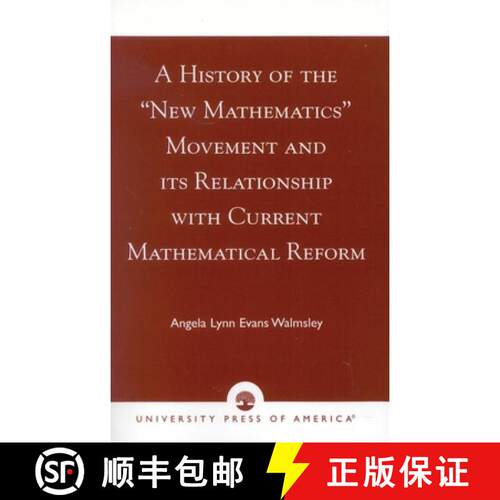 【3-4周达】A History of the 'New Mathematics' Movement and its Relationship with Current Mathematical... [9780761825128]