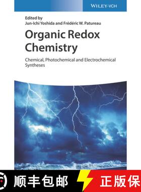 【3-4周达】Organic Redox Chemistry - Chemical, Photochemical and Electrochemical Syntheses: Chemical,... [9783527344871]