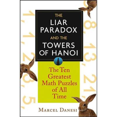 【4周达】The Liar Paradox and the Towers of Hanoi: The 10 Greatest Math Puzzles of All Time [9781630262143]