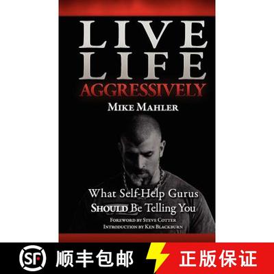 【3-4周达】Live Life Aggressively!: What Self Help Gurus Should Be Telling You [9780578084756]