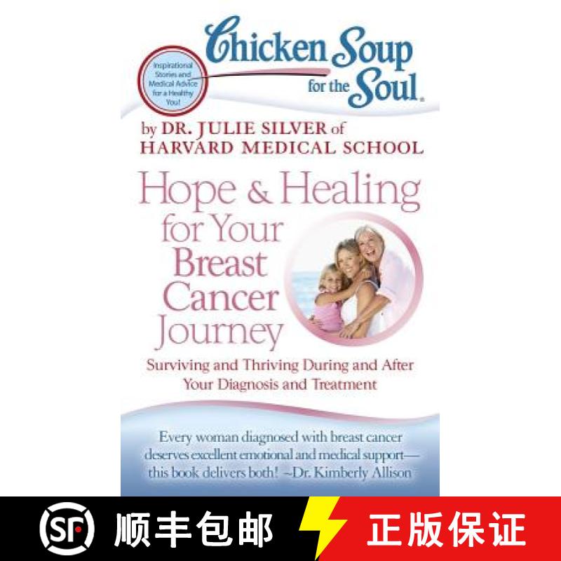 【3-4周达】Chicken Soup for the Soul: Hope & Healing for Your Breast Cancer Journey: Surviving and Th... [9781935096948]