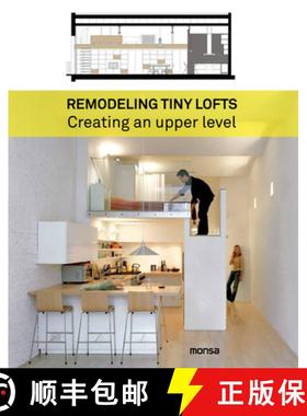 【3-4周达】Remodeling Tiny Lofts - Creating an Upper Level: Creating an Upper Level [9788416500529]