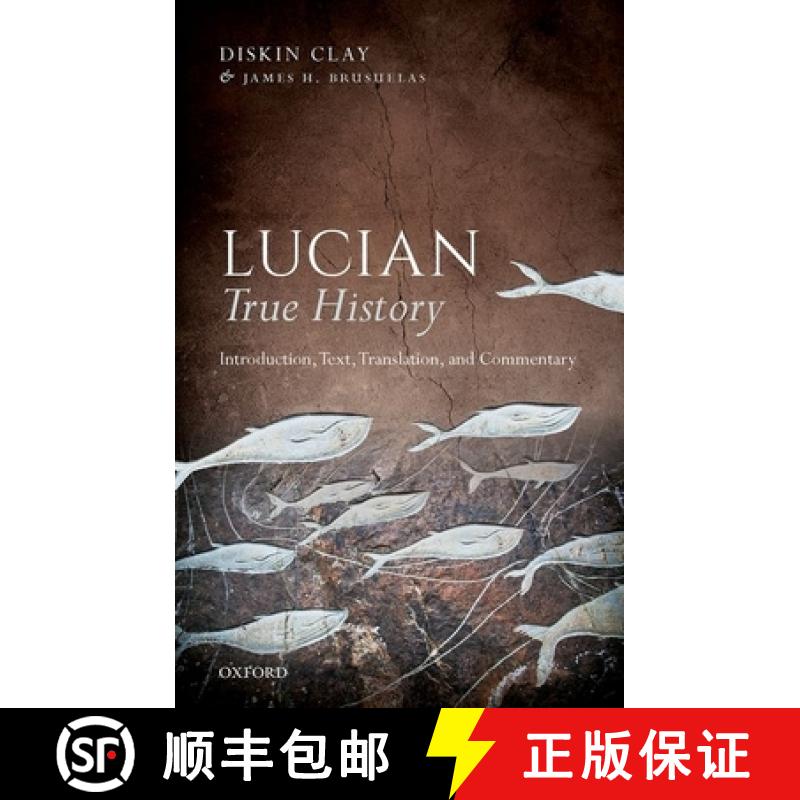 【3-4周达】Lucian, ^ITrue History^R: Introduction, Text, Translation, and Commentary [9780198789659]