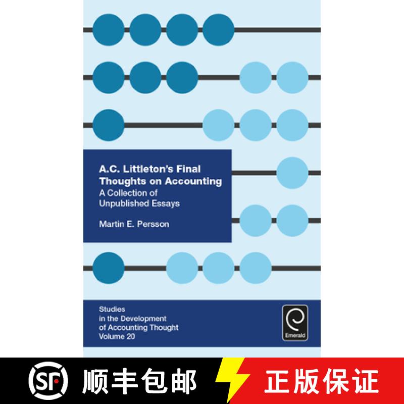 【3-4周达】A. C. Littleton's Final Thoughts on Accounting: A Collection of Unpublished Essays [9781786353900]