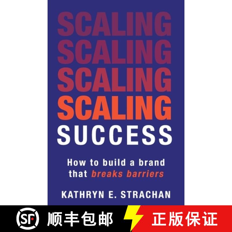 【3-4周达】Scaling Success: How to build a brand that breaks barriers [9781961757813]