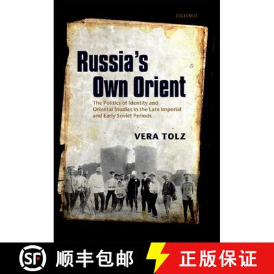 【3-4周达】精装 Russia's Own Orient: The Politics of Identity and Oriental Studies in the Late Imperi... [9780199594443]