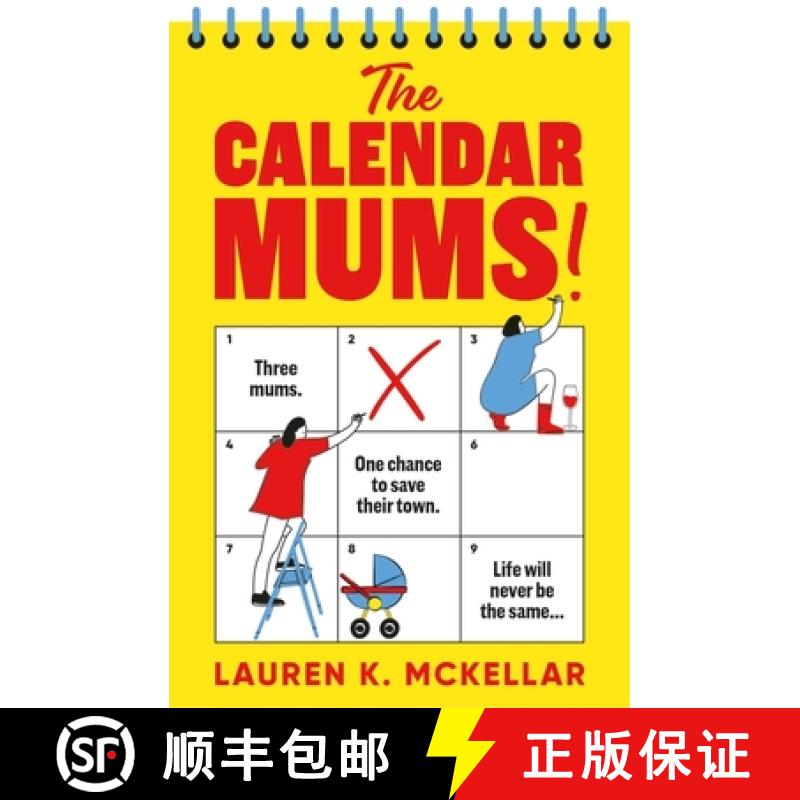 【3-4周达】The Calendar Mums: A Wonderfully Laugh-Out-Loud Novel of Motherhood and Friendship [9781399751988]