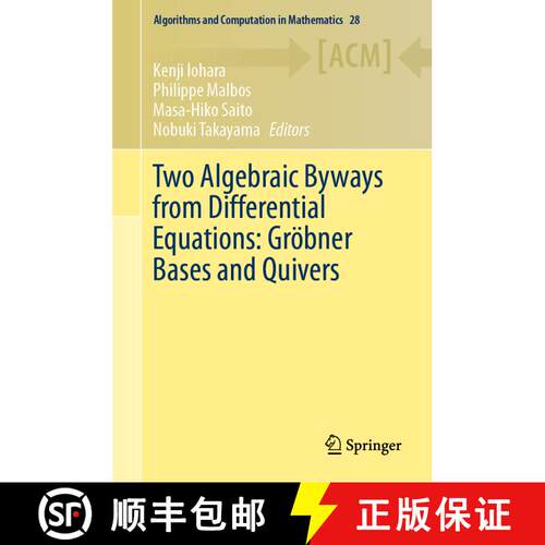 【3-4周达】精装 Two Algebraic Byways from Differential Equations: Groebner Bases and Quivers [9783030264536]