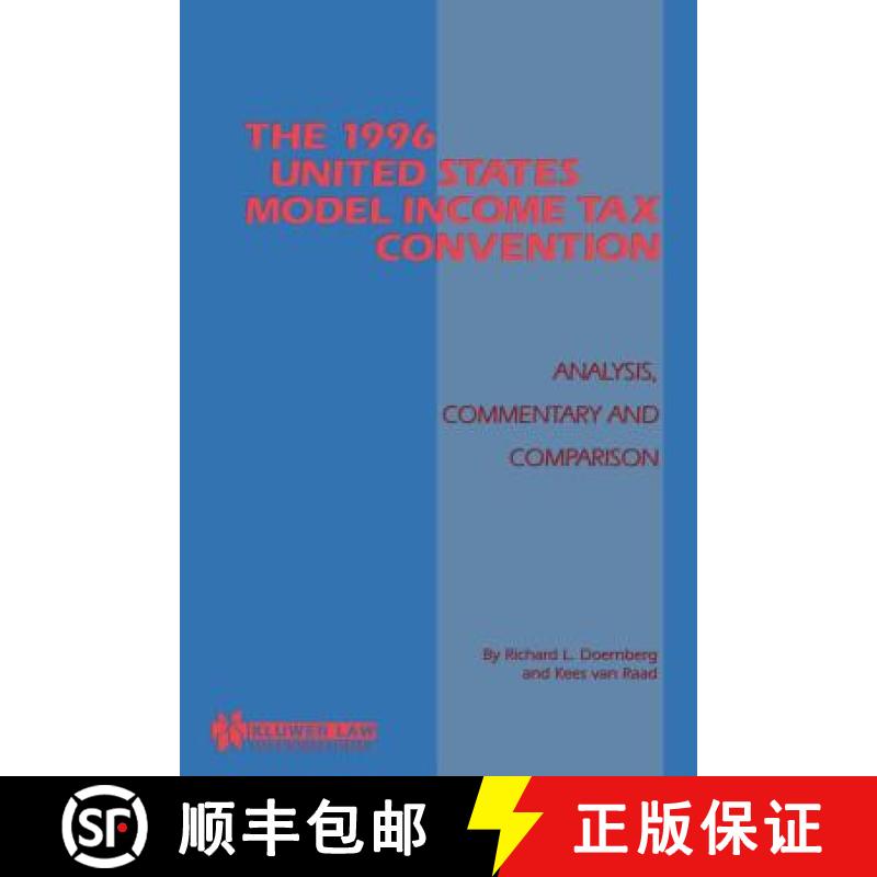 【3-4周达】The 1996 United States Model Income Tax Convention: Analysis, Commentary and Comparison : ... [9789041109989]