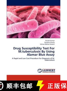预订 Drug Susceptibility Test For M.tuberculosis By Using Alamar Blue Assay [9783659217142]