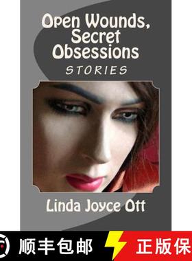 预订 Open Wounds, Secret Obsessions [9780986583643]