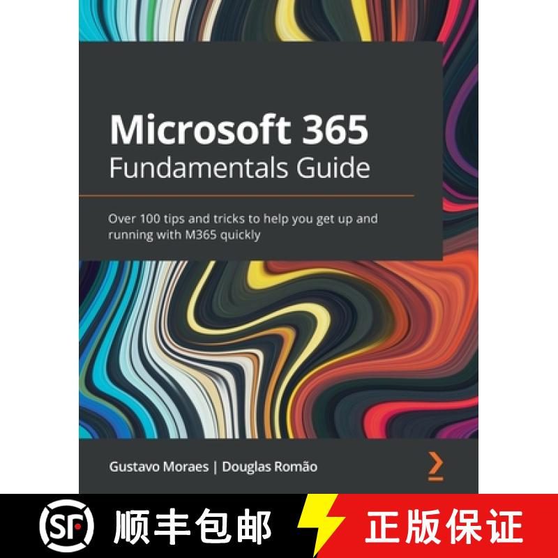 预订 Microsoft 365 Fundamentals Guide: Over 100 tips and tricks to help you get up and running with M... [9781801070195]