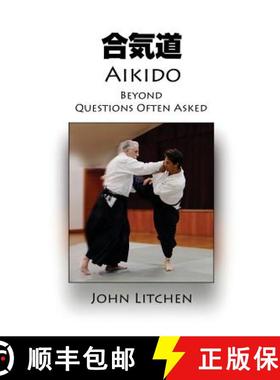 【3-4周达】Aikido Beyond Questions Often Asked [9780980410471]