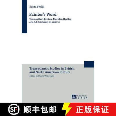 【3-4周达】精装 Painter's Word : Thomas Hart Benton, Marsden Hartley and Ad Reinhardt as Writers [9783631667835]