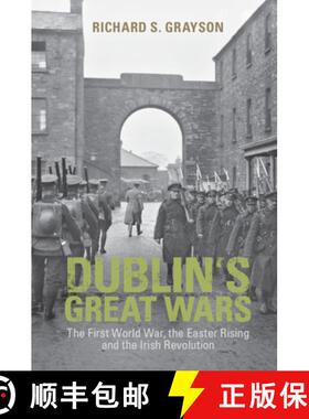 【3-4周达】Dublin's Great Wars : The First World War, the Easter Rising and the Irish Revolution [9781108930628]