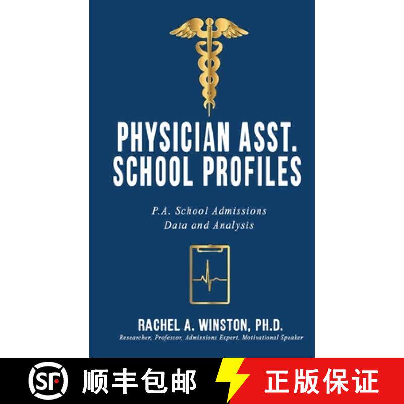 【3-4周达】Physician Asst. School Profiles: P.A. School Admissions Data and Analysis [9781946432490]