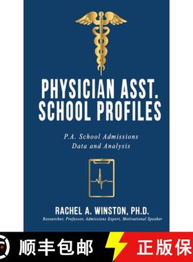 【3-4周达】Physician Asst. School Profiles: P.A. School Admissions Data and Analysis [9781946432490]