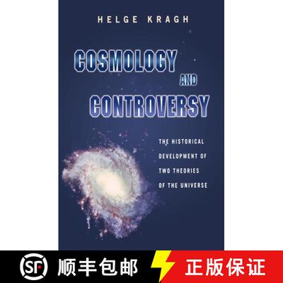 【3-4周达】Cosmology and Controversy – The Historical Development of Two Theories of the Universe [9780691005461]